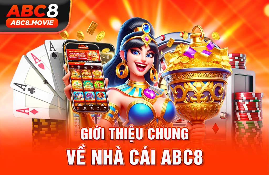 Giới thiệu chung về nhà cái ABC8 cho người mới