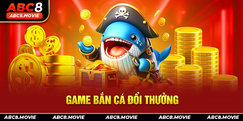 Game Bắn Cá Đổi Thưởng - Những Thông Tin Quan Trọng Cần Biết