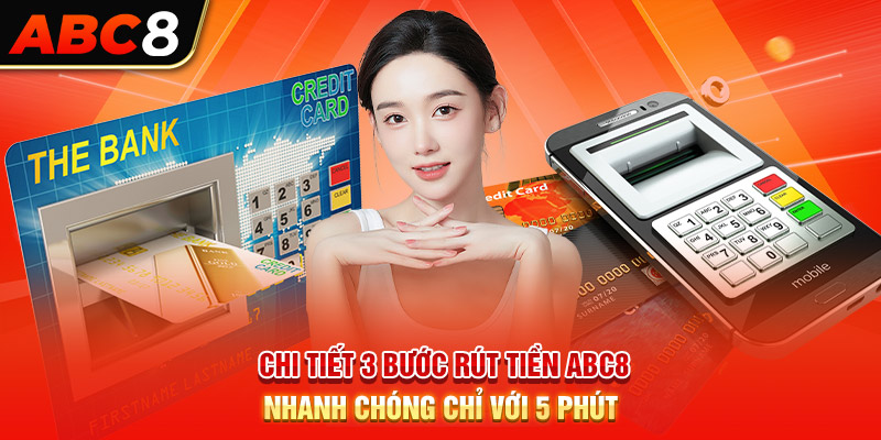 Chi tiết các bước rút tiền ABC8 về tài khoản ngân hàng